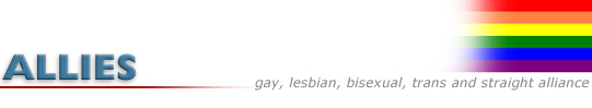 ALLIES = gay, lebian, bisexual, trans and straight alliance