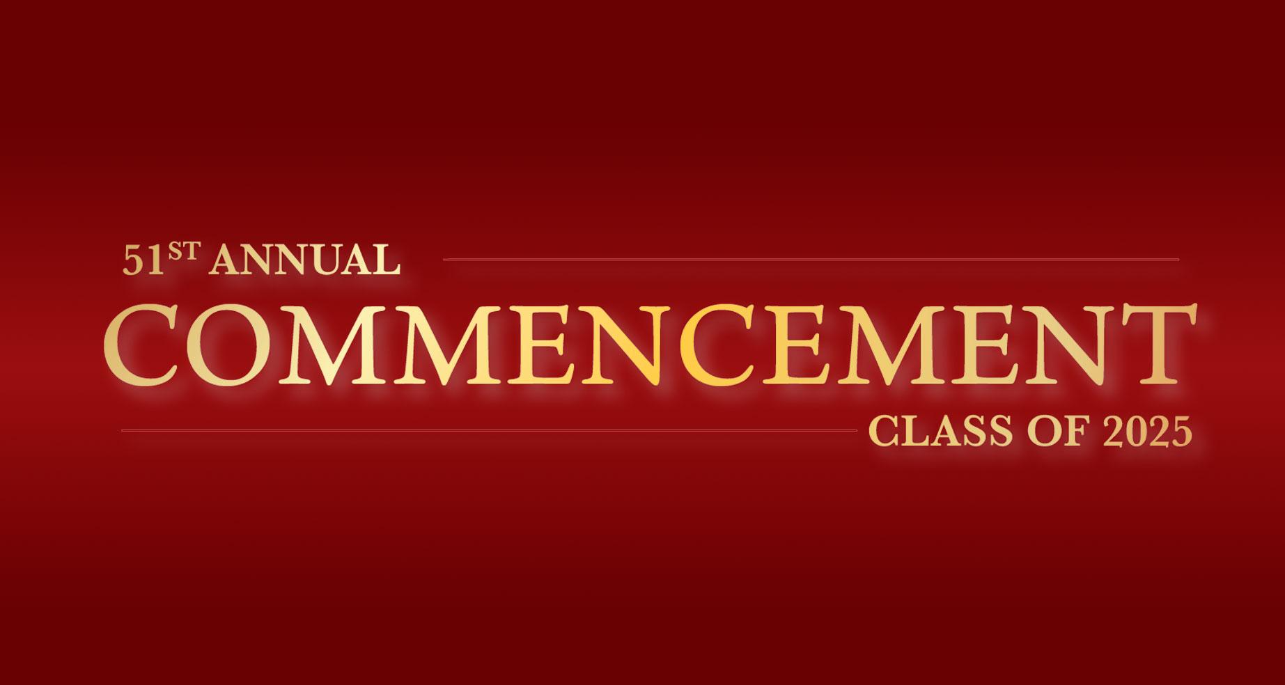 51st Annual Commencement Class of 2025