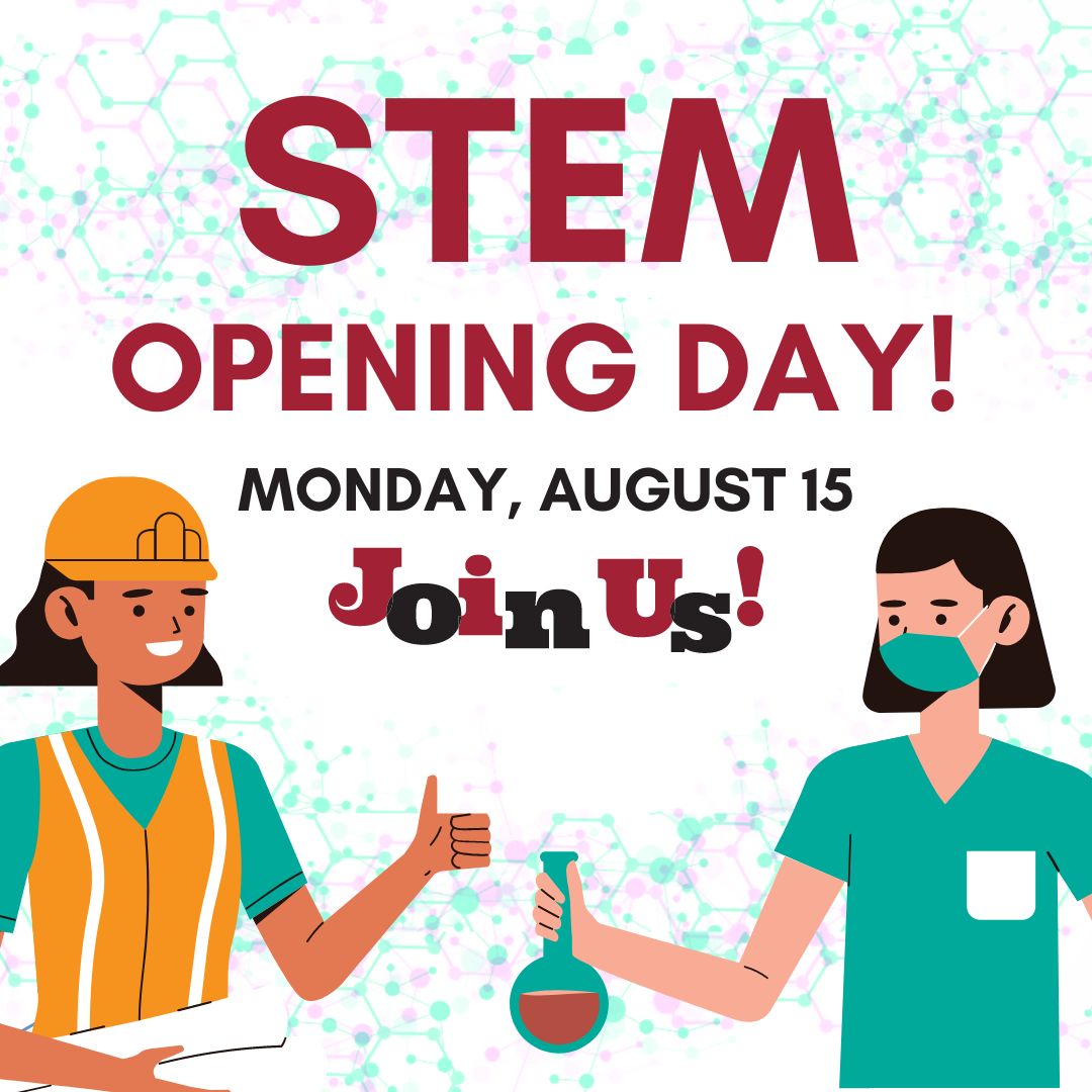 STEM opening day august 15