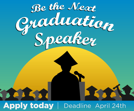 Be the next graduation speaker