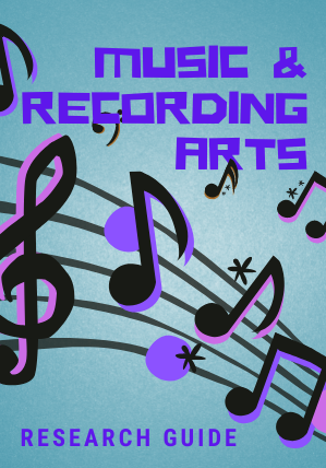 Music & Recording Arts Research Guide