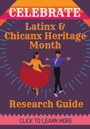 Latinx & Chicanx Heritage Month