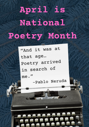 April is National Poetry Month
