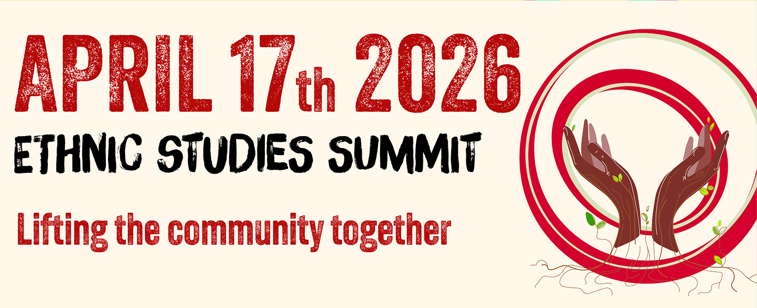 The Future of Ethnic Studies Summet, Friday, April 17, 2026