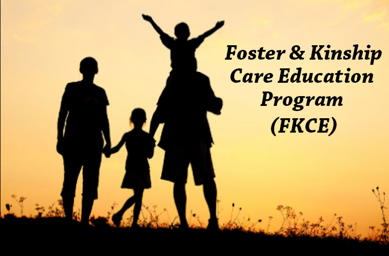 The Foster and Kinship Care Education Program (FKCE)