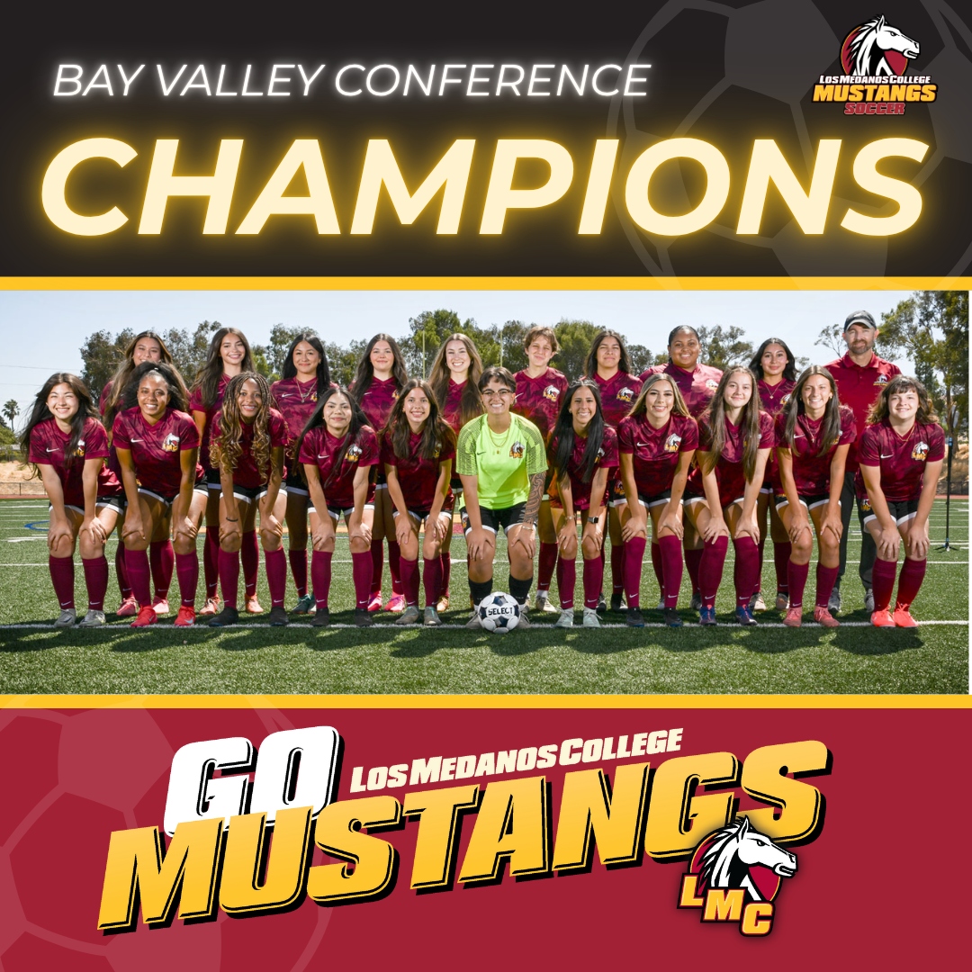 Congratulations to Los Medanos College Women’s Soccer team for a continued winning streak as Bay Valley Conference Champions.